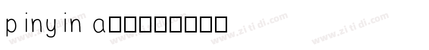 pinyin a字体下载字体转换